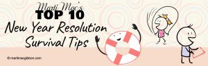 Top 10 New Year Resolution Survival Tips by Marti MacGibbon